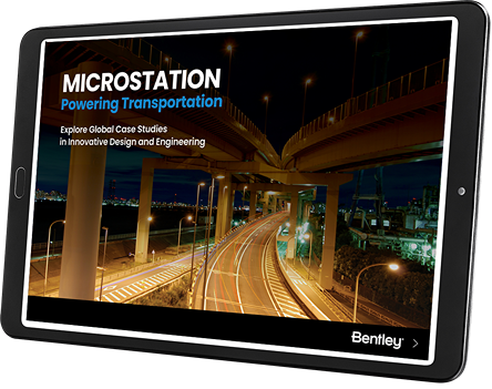 Taking Transportation to New Places with MicroStation | Bentley Systems | Infrastructure Engineering Software Company Taking Transportation to New Places with MicroStation